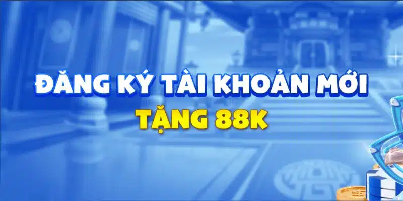 Khám phá về ưu đãi đăng ký tặng 88k hấp dẫn của 88CLB